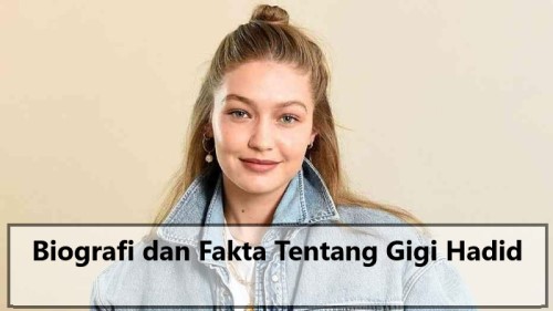 Biografi dan Fakta Tentang Gigi Hadid